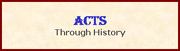 Text Box: ACTS Through History