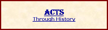 Text Box: ACTS Through History